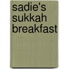 Sadie's Sukkah Breakfast door Jamie S. Korngold