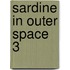 Sardine in Outer Space 3