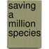 Saving A Million Species