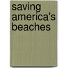 Saving America's Beaches door Scott Douglass