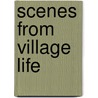 Scenes From Village Life door Amos Cz