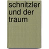 Schnitzler Und Der Traum by Michael Eugster