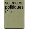 Sciences Politiques (1 ) by Ecole Libre Des Sciences Politiques