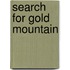 Search for Gold Mountain