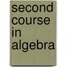 Second Course In Algebra by William A. 1872 Luby