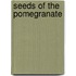 Seeds Of The Pomegranate