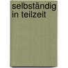 Selbständig in Teilzeit by Andreas Lutz