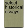 Select Historical Essays door Edward Augustus Freeman