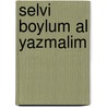 Selvi Boylum Al Yazmalim by Cengiz Aytmatov