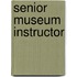 Senior Museum Instructor