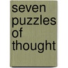 Seven Puzzles Of Thought by R.M. Sainsbury
