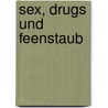 Sex, Drugs und Feenstaub by André Ziegenmeyer