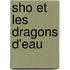 Sho Et Les Dragons D'Eau