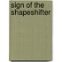 Sign Of The Shapeshifter