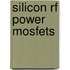 Silicon Rf Power Mosfets