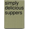 Simply Delicious Suppers door Leisure Arts
