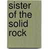Sister of the Solid Rock door Wilma Rugh Taylor