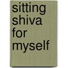 Sitting Shiva for Myself door Renee Blitz