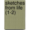 Sketches From Life (1-2) door Laman Blanchard