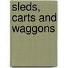 Sleds, Carts And Waggons door Cyril Fox