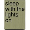Sleep with the Lights on door Arthur Michael