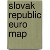 Slovak Republic Euro Map door Geocenter Maps
