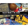 Soccer Made in St. Louis door Dave Lange