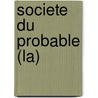 Societe Du Probable (La) door Plusieurs
