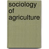 Sociology Of Agriculture door Gilbert W. Jr. Gillespie