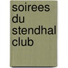 Soirees Du Stendhal Club by Paul Arbelet