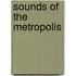 Sounds Of The Metropolis