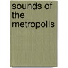 Sounds Of The Metropolis by Scott