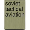 Soviet Tactical Aviation door Gordon Yefim