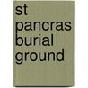St Pancras Burial Ground door P.A. Emery