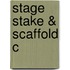 Stage Stake & Scaffold C
