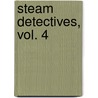 Steam Detectives, Vol. 4 door Kia Asamiya