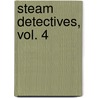 Steam Detectives, Vol. 4 by Kia Asamiya