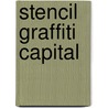 Stencil Graffiti Capital by Carl Nyman