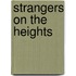 Strangers On The Heights