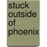 Stuck Outside of Phoenix door Art Edwards