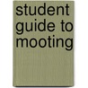 Student Guide To Mooting door Michael Hammond
