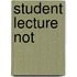 Student Lecture Not