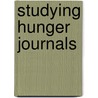 Studying Hunger Journals door Bernadette Mayer