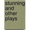 Stunning And Other Plays by David Adjmi