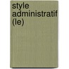 Style Administratif (Le) door Robert Catherine