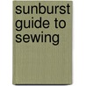 Sunburst Guide to Sewing door Hilary Moore