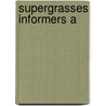 Supergrasses Informers A door Morton James