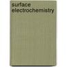 Surface Electrochemistry door Shahed U.M. Khan