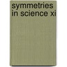 Symmetries In Science Xi by B. Gruber