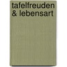 Tafelfreuden & Lebensart by Ria Kormann
